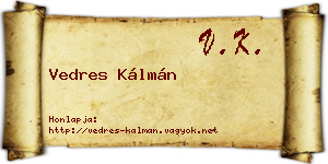 Vedres Kálmán névjegykártya